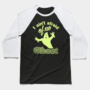 I Ain't Afraid of No Ghost - Slimed Baseball T-Shirt